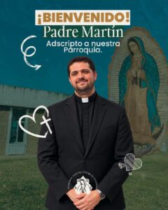 Flyer de bienvenida al Padre Martín Aversano en la Parroquia Nuestra Señora de Guadalupe